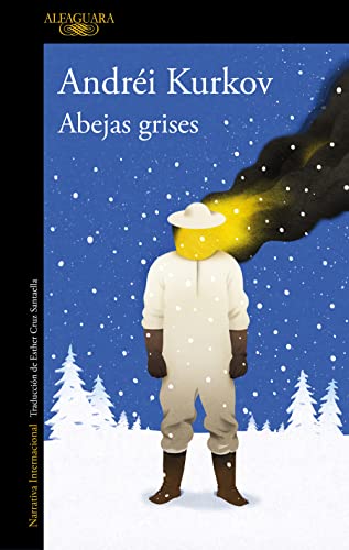 Abejas Grises / Grey Bees: El Nuevo Libro Del Aclamado Autor De Muerte Con Pingüino