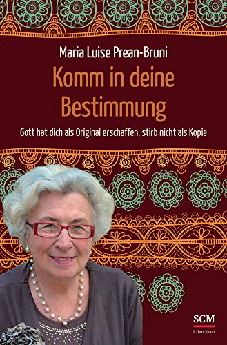 Komm In Deine Bestimmung: Gott Hat Dich Als Original Erschaffen, Stirb Nicht Als Kopie