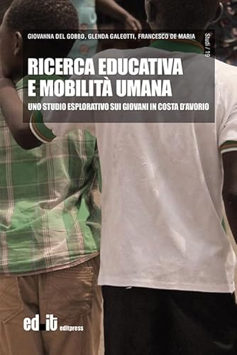 Ricerca Educativa E Mobilità Umana. Uno Studio Esplorativo Sui Giovani In Costa D’Avorio