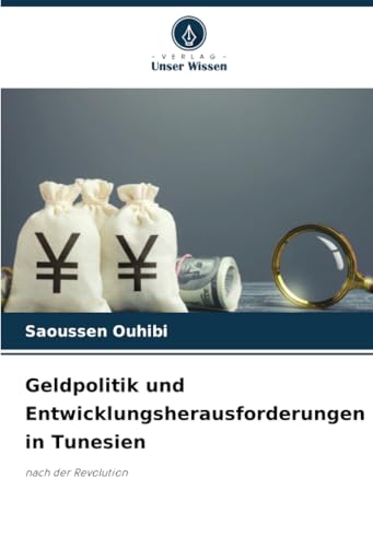 Geldpolitik Und Entwicklungsherausforderungen In Tunesien: Nach Der Revolution