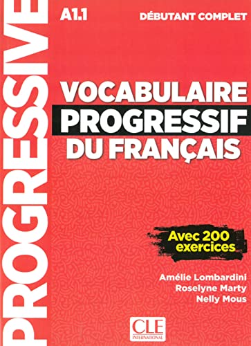 Vocabulaire Progressif Du Français. Niveau Débutant Complet. Schülerbuch + Mp3-Cd + Online: Niveau Débutant Complet. Livre Avec 200 Exercices + Mp3-Cd