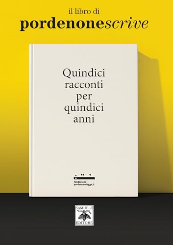 Quindici Racconti Per Quindici Anni