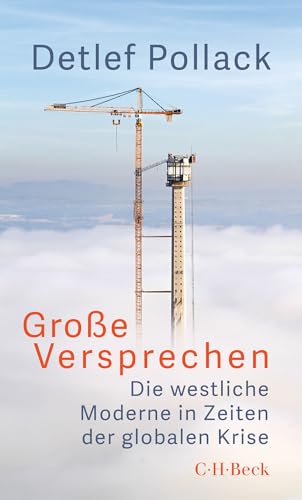 Große Versprechen: Die Westliche Moderne In Zeiten Der Globalen Krise: 6583