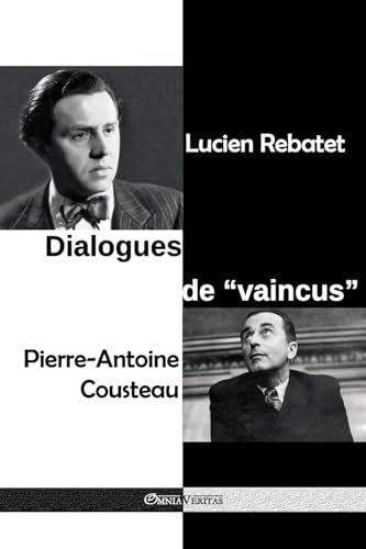Dialogues De "Vaincus": À La Prison De Clairvaux - Janvier-Décembre 1950