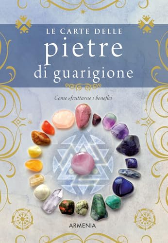 Le Carte Delle Pietre Di Guarigione. Come Sfruttarne I Benefici. Con 40 Carte