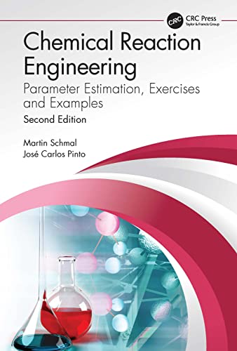 Chemical Reaction Engineering: Parameter Estimation, Exercises And Examples