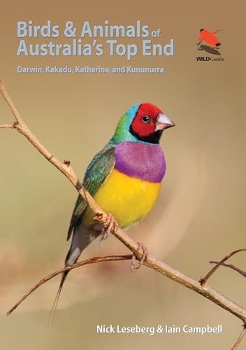 Birds And Animals Of Australia'S Top End: Darwin, Kakadu, Katherine, And Kununurra