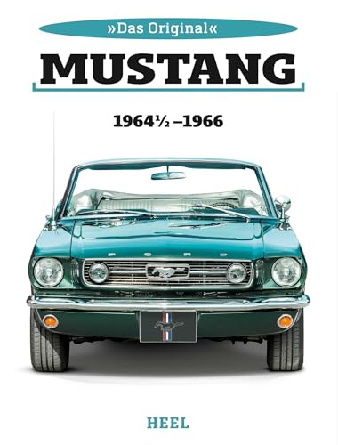 Das Original: Ford Mustang 1964 1/2 Bis 1966