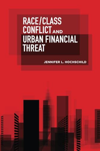 Race/Class Conflict And Urban Financial Threat