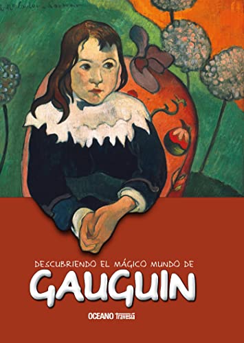 Descubriendo El Mágico Mundo De Gauguin: El Artista Bohemio Y Aventurero Del Siglo Xix