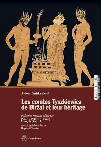 Les Comtes Tyszkiewicz De Birai Et Leur Héritage