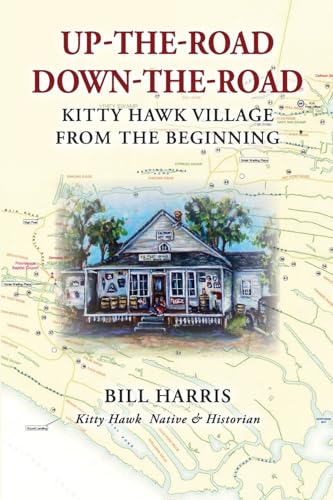 Up-The-Road Down-The-Road: Kitty Hawk Village From The Beginning
