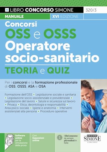 Concorsi Oss E Osss Operatore Socio-Sanitario - Teoria E Quiz - Per I Concorsi E La Formazione Professionale Di Oss, Osss, Asa E Osa