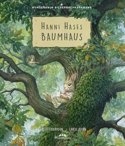 Hanni Hases Baumhaus: Ein Bilderbuch Für Kinder Zum Lesen Und Vorlesen Ab 4 Jahre: 1