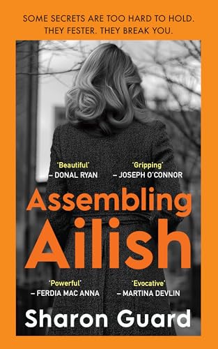 Assembling Ailish - Some Secrets Are Too Hard To Hold. They Fester. They Break You.