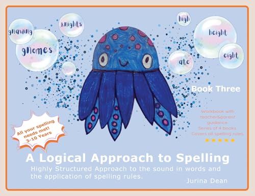 A Logical Approach To Spelling Book 3 Phonics Spelling: Spelling Phonics