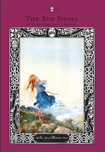The Red Shoes - The Golden Age Of Illustration Series
