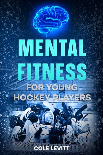 Mental Fitness For Young Hockey Players