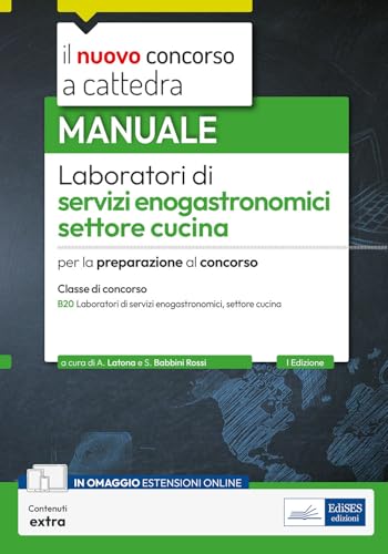 Laboratori Di Servizi Enogastronomici Settore Cucina – Manuale Per La Preparazione Al Concorso Classe B20