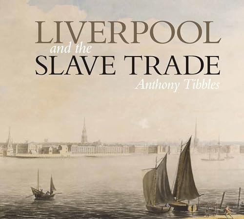 Liverpool And The Slave Trade
