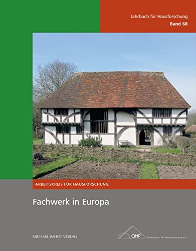 Fachwerk In Europa, Jahrbuch Für Hausforschung Band 68