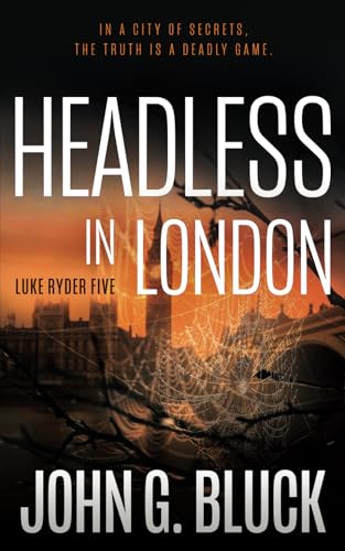 Headless In London: A Mystery Detective Thriller Series: 5