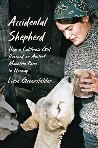 Accidental Shepherd: How A California Girl Rescued An Ancient Mountain Farm In Norway