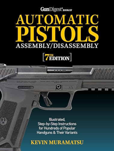 Gun Digest Book Of Automatic Pistols Assembly/Disassembly