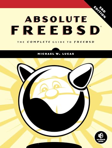 Absolute Freebsd, 3Rd Edition: The Complete Guide To Freebsd