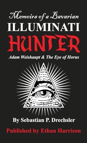 Adam Weishaupt And The Eye Of Horus: 1