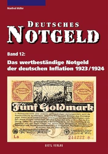 Deutsches Notgeld: Das Wertbeständige Notgeld Der Deutschen Inflation 1923/1924: Deutsches Notgeld 12