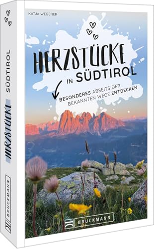 Herzstücke In Südtirol: Besonderes Abseits Der Bekannten Wege Entdecken