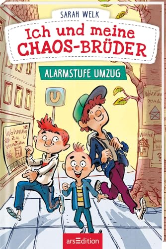 Ich Und Meine Chaos-Brüder – Alarmstufe Umzug (Ich Und Meine Chaos-Brüder 1): Frecher Lesespaß Für Jungen Und Mädchen Ab 7 Jahre | In Fibelschrift Mit