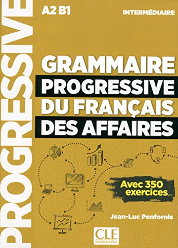 Grammaire Progressive Du Français Des Affaires. Niveau Intermédiaire. Schülerbuch + Mp3-Cd + Online