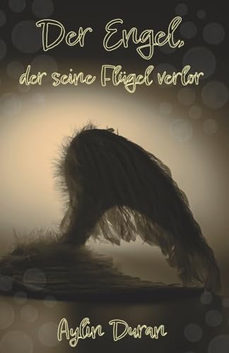 Der Engel, Der Seine Flügel Verlor