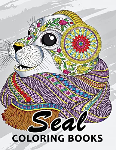 Seal Coloring Book: Unique Animal Coloring Book Easy, Fun, Beautiful Coloring Pages For Adults And Grown-Up