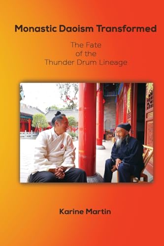 Monastic Daoism Transformed: The Fate Of The Thunder Drum Lineage