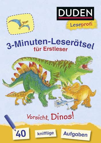 Duden Leseprofi – 3-Minuten-Leserätsel Für Erstleser: Vorsicht, Dinos!: 40 Knifflige Aufgaben | Zuhause Lernen, Für Kinder Ab 6 Jahren