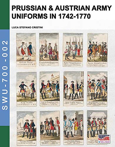 Prussian & Austrian Army Uniforms In 1742-1770