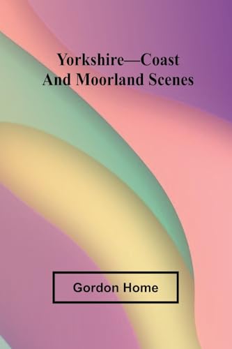 Yorkshire-Coast And Moorland Scenes