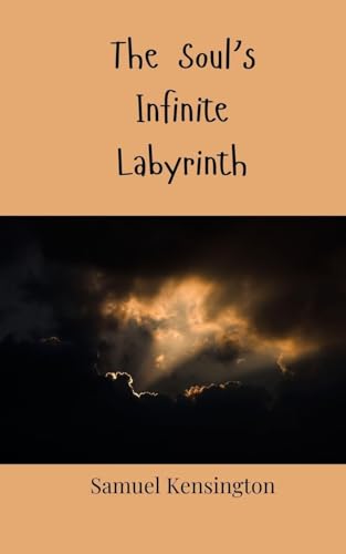 The Soul'S Infinite Labyrinth