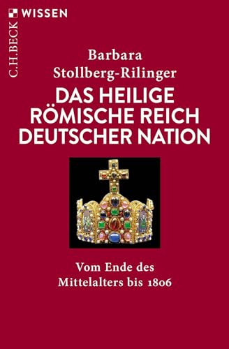 Das Heilige Römische Reich Deutscher Nation: Vom Ende Des Mittelalters Bis 1806: 2399
