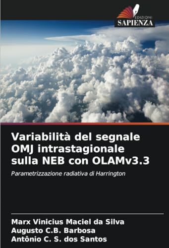 Variabilità Del Segnale Omj Intrastagionale Sulla Neb Con Olamv3.3: Parametrizzazione Radiativa Di Harrington