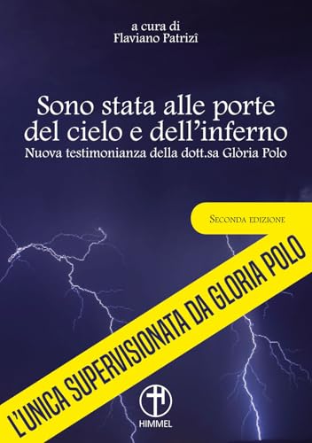 Sono Stata Alle Porte Del Cielo E Dell'Inferno. Nuova Testimonianza