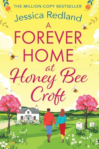 A Forever Home At Honey Bee Croft: Cosy Up With A Brand New Gorgeously Romantic Read From The Million-Copy Sensation Jessica Redland For 2025