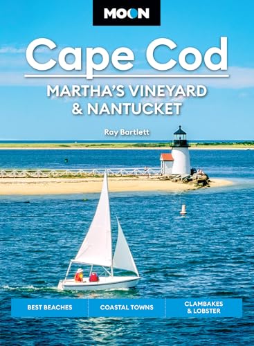 Moon Cape Cod, Martha'S Vineyard & Nantucket: Best Beaches, Coastal Towns, Clambakes & Lobster
