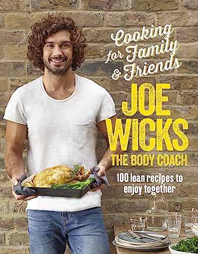Cooking For Family & Friends: 100 Lean Recipes To Enjoy Together