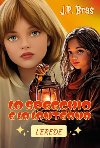 Lo Specchio E La Lanterna. L'Erede