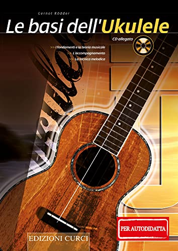 Le Basi Dell'Ukulele Con Cd - Edizioni Curci Metodo Ukulele Per Autodidatta