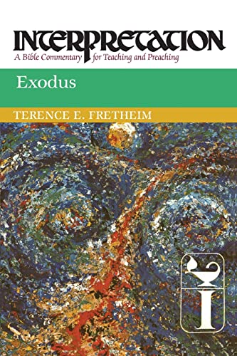 Exodus: Interpretation: A Bible Commentary For Teaching And Preaching